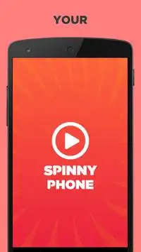Spinny Phone Screen Shot 0