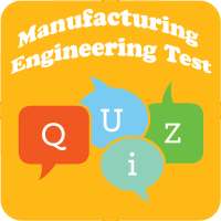 Manufacturing Engineering Test Quiz