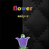 flower sniper