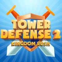 Tower Defense 2 - Kingdom Rush Game