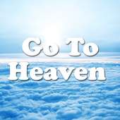 Go To Heaven