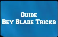 Guide Bey Blade : Tricks Screen Shot 1