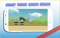 Crazy Truck Crush Driver Screen Shot 4