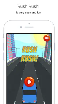 Rush Rush !!! Screen Shot 0