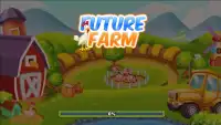 Future Farm Screen Shot 0