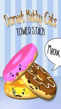 Donut Kitty Cats Tower Stack Screen Shot 0