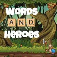 Words and Heroes
