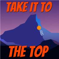 Take It to the Top