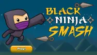 Black Ninja Smash Screen Shot 0