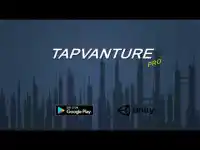 Tapvanture Pro Screen Shot 0