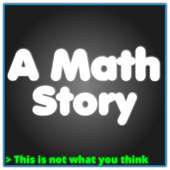 (In Development) A Math Story