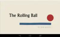 The Rolling Ball Screen Shot 0
