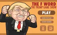 The F Word : Donald Trump Game Show, Peace Talks Screen Shot 0