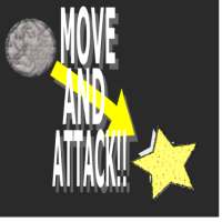 MOVE AND ATTACK!!