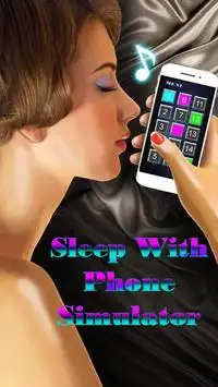 Sleep With Phone Simulator Screen Shot 0