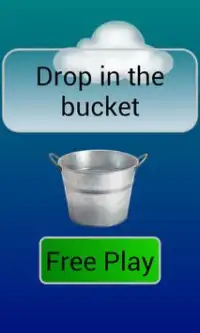 Drop in the bucket Screen Shot 0