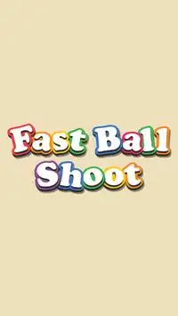 Fast Ball Shoot Screen Shot 0