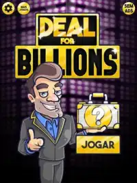 Deal for Billions - Ganhe 1 Bilhão de Dolares Screen Shot 4