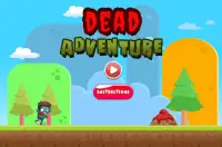 Dead Adventure Screen Shot 0