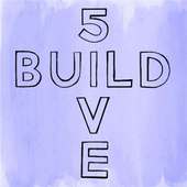 BUILD 5IVE