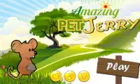 Amazing Pet Jerry Screen Shot 2