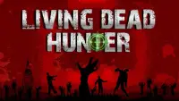 Living Dead Hunter Screen Shot 0