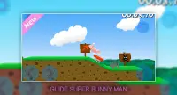Guide For Super Bunny Man Game : Guide and Tips Screen Shot 0