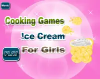 ice cream games cooking for girls Screen Shot 0