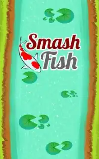 Smash Fish Screen Shot 0