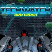 Techwatch Orb Crush Saga