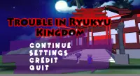Trouble In Ryukyu Kingdom Screen Shot 0