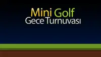 Mini Golf Gece Turnuvası Screen Shot 0
