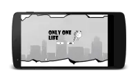 Only One Life Screen Shot 0
