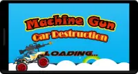 Machine Gun Car Destruction Screen Shot 0