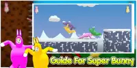 Guide For Super Bunny Man 2021 Tips Screen Shot 4