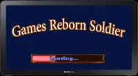Games Reborn Soldier Screen Shot 0