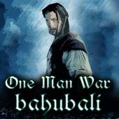 One Man War - Bahubali