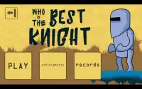 Who is the Best Knight? Screen Shot 0