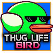 Thug Life Bird