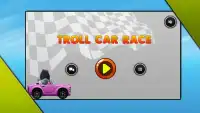 Troll Car Race Screen Shot 0