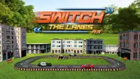 Switch the Lanes - AR Screen Shot 8