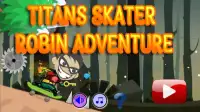 Titans Road Skater Robin Screen Shot 2