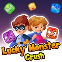 Lucky Monster Crush