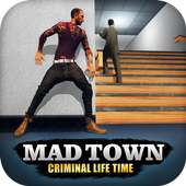 Mad Town Crimi nal Life Time