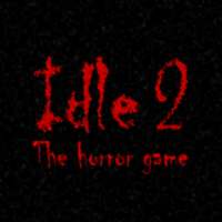 Idle 2 The Horror Game