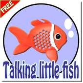TALKING LITTLE FISH