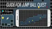 Guide For Jump Ball Quest Screen Shot 1