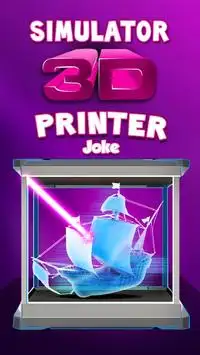 Simulator 3D Printer Joke Screen Shot 1