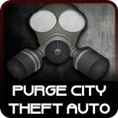 Purge City Theft Auto
