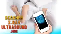 Scanner X-Ray Joke Ultrasound Screen Shot 0